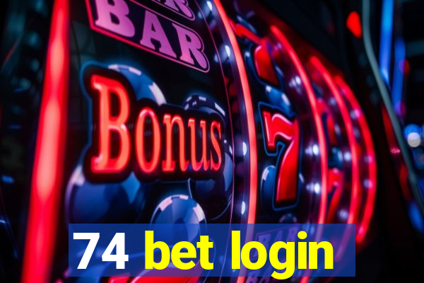 74 bet login